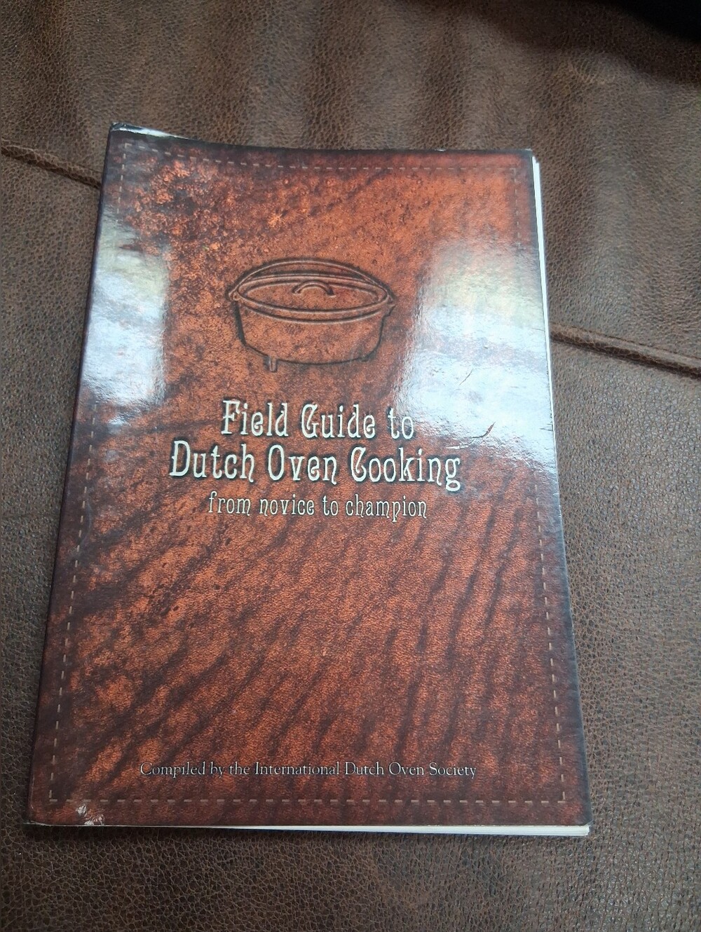 Field Guide to Dutch Oven Cooking Cookbook Recipes
